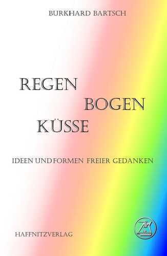Regenbogenküsse — Burkhard Bartsch