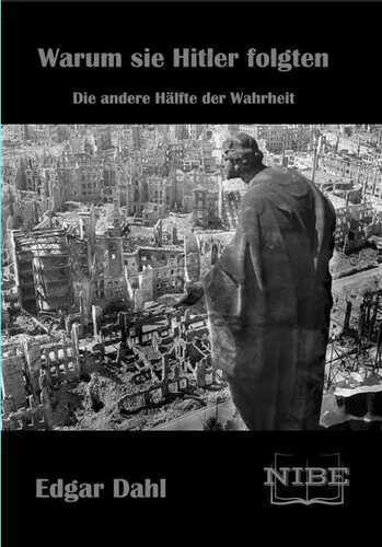Warum sie Hitler folgten