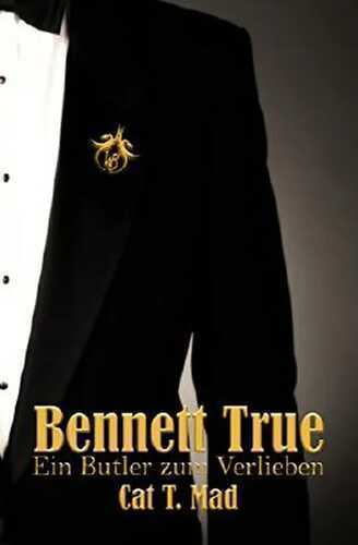 Bennett True: Ein Butler zum Verlieben