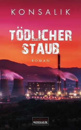 Tödlicher Staub — Heinz G. Konsalik