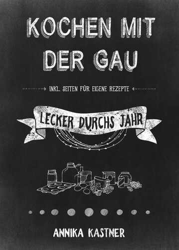 Kochen mit der Gau — Annika Kastner