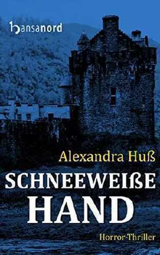 Schneeweiße Hand: Ein Schottland-Thriller