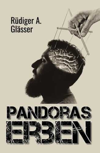 Pandoras Erben — Rüdiger A. Glässer