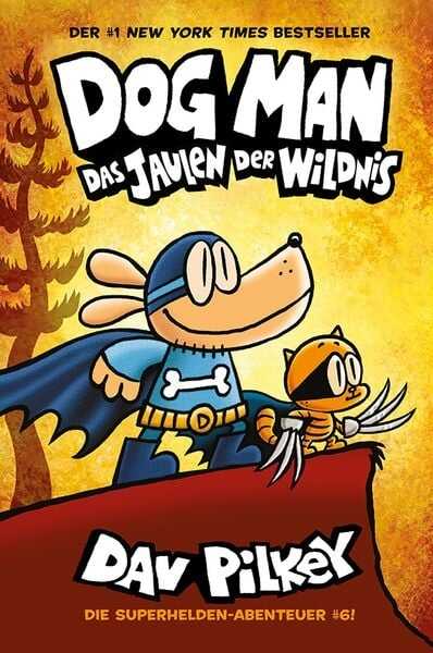 Dog Man 6 - Das Jaulen Der Wildnis