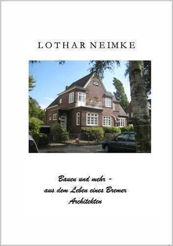 Bauen und Mehr - aus dem Leben eines Bremer Architekten
