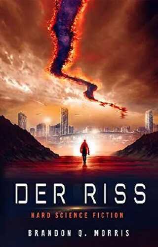 Der Riss: Hard Science Fiction