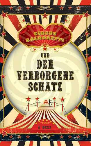 Circus Baldoretti und der verborgene Schatz