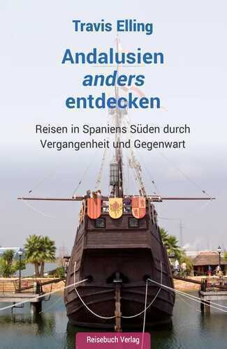 Andalusien anders entdecken — Travis Elling