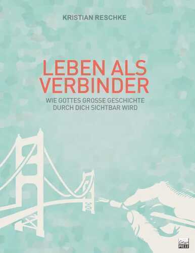 Leben als Verbinder — Kristian Reschke