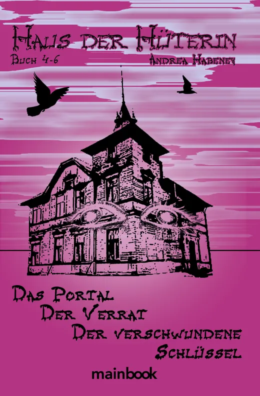 Haus der Hüterin - Buch 4-6