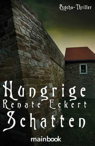 Hungrige Schatten — Renate Eckert