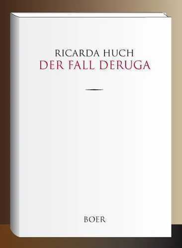 Der Fall Deruga — Ricarda Huch