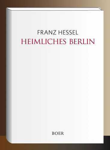 Heimliches Berlin — Franz Hessel