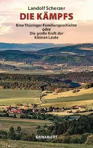 Die Kämpfs - Eine Thüringer Familiengeschichte
