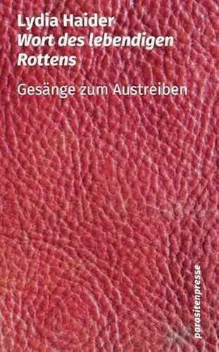 Wort des lebendigen Rottens: Gesänge zum Austreiben