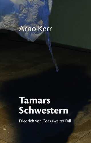 Tamars Schwestern — Arno Kerr