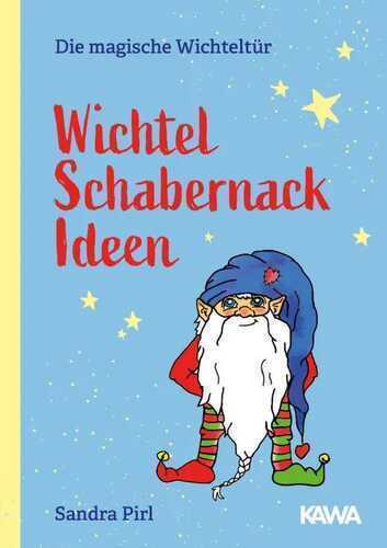 Wichtel Schabernack Ideen