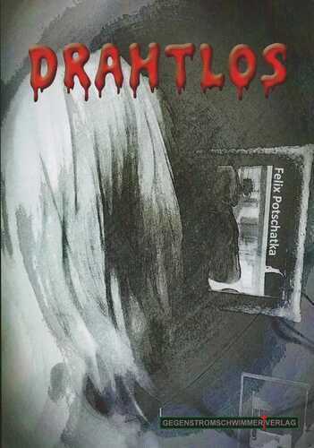 Drahtlos — Felix Potschatka