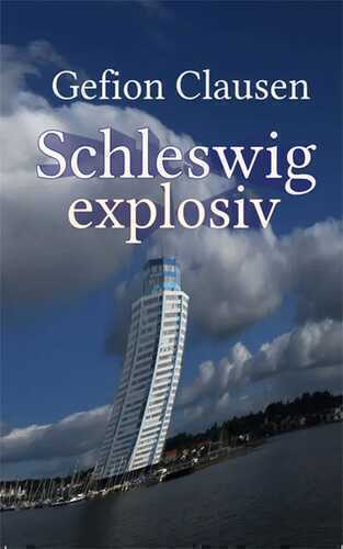 Schleswig explosiv