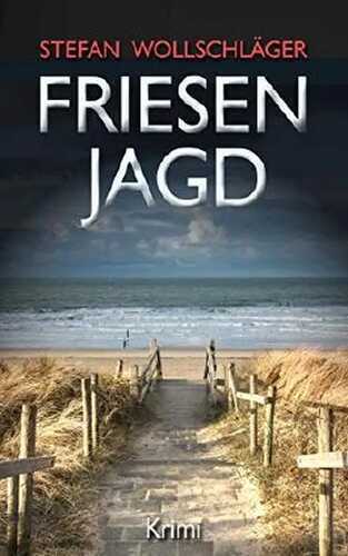Friesenjagd — Stefan Wollschläger