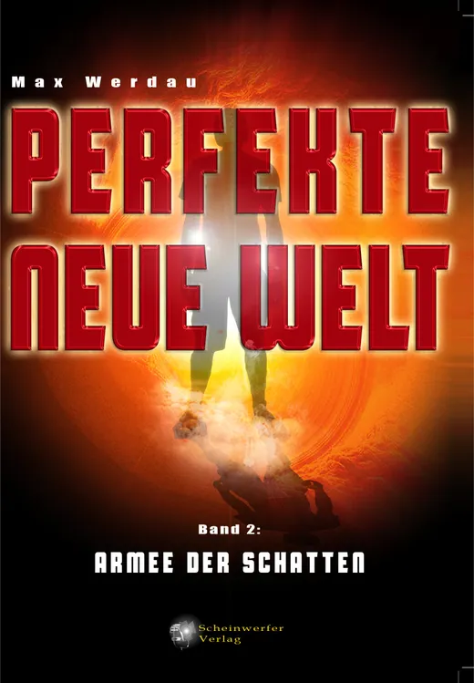 Perfekte neue Welt - Armee der Schatten