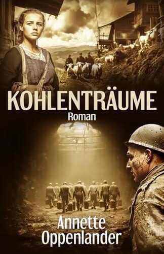 Kohlenträume (Bewegende Liebesgeschichten des Zweiten Weltkriegs)
