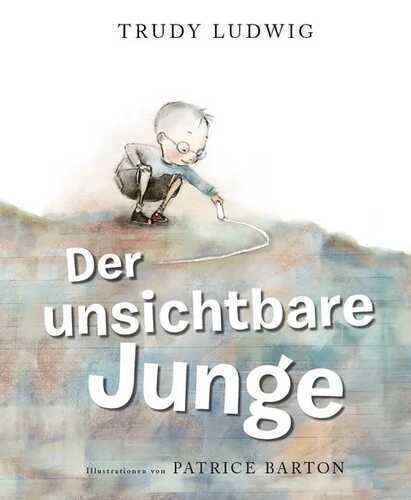 Der unsichtbare Junge — Trudy Ludwig,