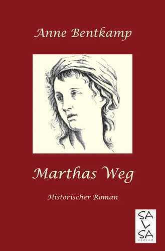 Marthas Weg — Anne Bentkamp
