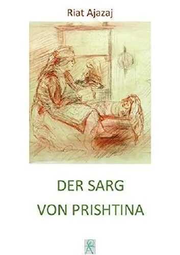Der Sarg von Prishtina: Erzählung