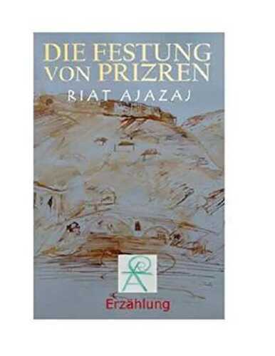 Die Festung von Prizren: Erzählung