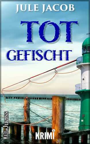 Totgefischt — Jule Jacob