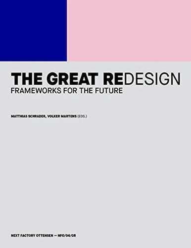 The Great Redesign: Frameworks for the Future (Edition NFO, Band 4)