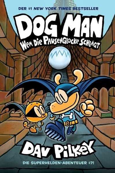 Dog Man 7 - Wem Die Pausenglocke Schlägt