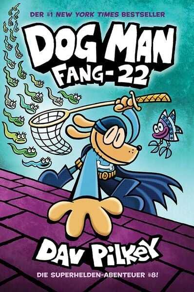 Dog Man 8 - Fang-22 — Dav Pilkey