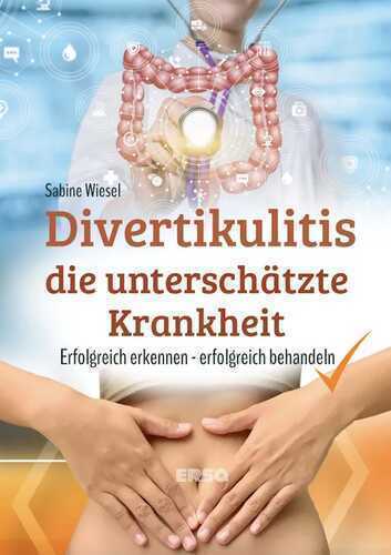 Divertikulitis - Die unterschätzte Krankheit