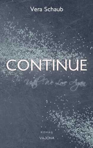 CONTINUE - Until We Love Again — Vera Schaub