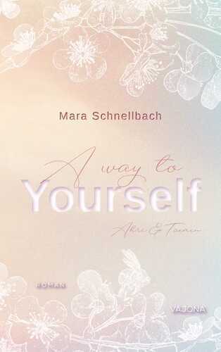 A way to YOURSELF (YOURSELF - Reihe 1)