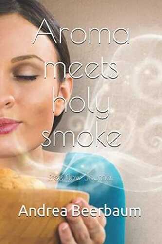 Aroma meets holy smoke: free flow Journal