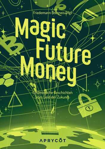 Magic Future Money — Friedemann Brenneis