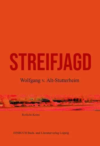 Streifjagd — Wolfgang v. Alt-Stutterheim