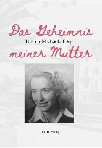 Das Geheimnis meiner Mutter