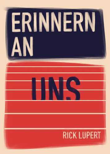 Erinnern an uns — Rick Lupert