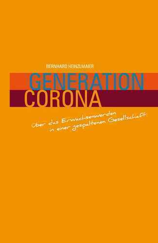 Generation Corona — Bernhard Heinzlmaier