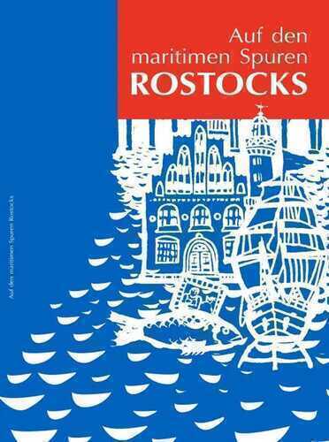 Auf den maritimen Spuren Rostocks