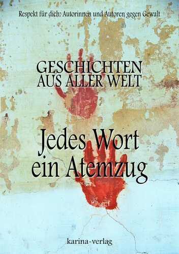 Jedes Wort ein Atemzug: Geschichten aus aller Welt, Band 1