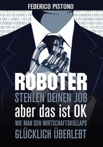 Roboter stehlen deinen Job, aber das ist OK
