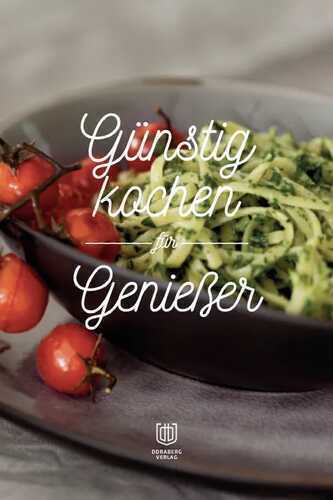 Günstig kochen für Genießer