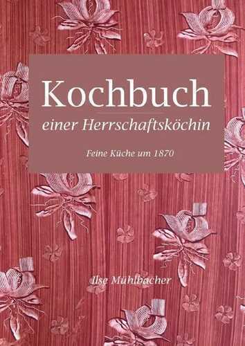 Kochbuch einer Herrschaftsköchin