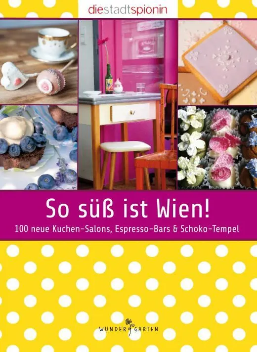 So süß ist Wien!