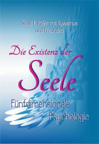 Die Existenz der Seele — David K. Miller